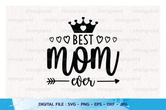 Best Mom Ever Quotes with Crown Graphics