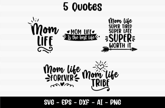 Best Mom Life Quotes: Graphics for Crafts & Brands