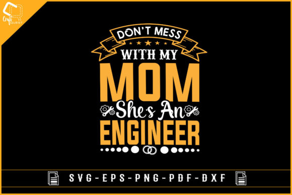Engineer T-shirt Design for Mother's Day: Graphics & Crafts