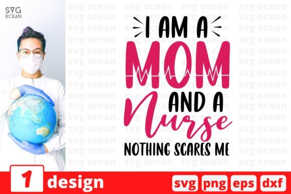I Am a Mom and a Nurse: Essential Graphics for Crafts