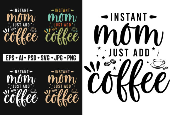 Instant Mom Coffee SVG: Crafts & Graphics Review