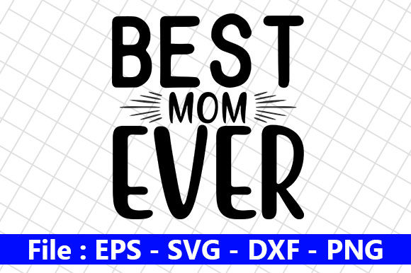 Mom Design, Best Mom Ever: Graphics for Crafts