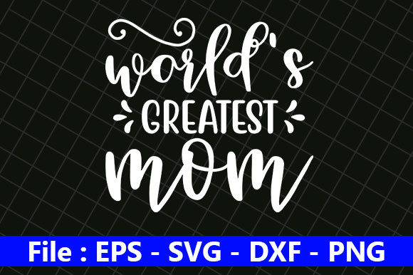 Mom Design Graphics: World's Greatest Mom Crafts