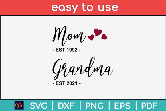 Mom Grandma Est 1992 Est 2021 Svg Tee Graphics