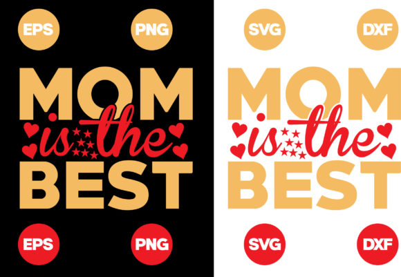 Mom is the Best: Essential Graphics for Crafts