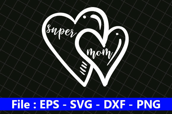 Mom Life Design: Super Mom Graphics for Crafts