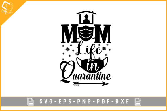 Mom Life in Quarantine-Mother’s Day Svg