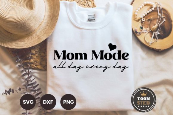 Mom Mode All Day Every Day SVG V2