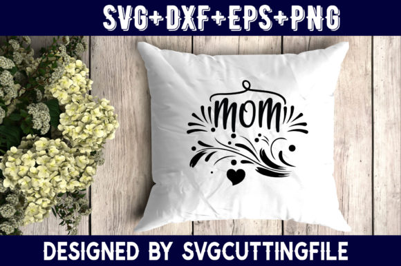 Mother s Day MOM Graphics for Crafts & Sales