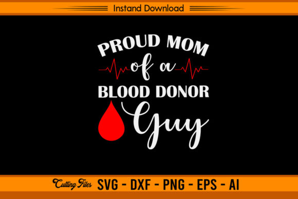 Proud Mom of a Blood Donor Guy: Graphics for Crafts